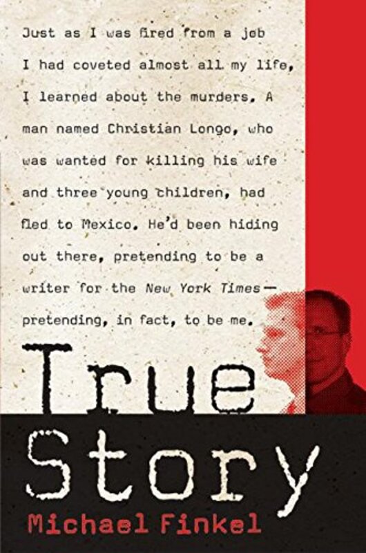 Book cover for "True Story" by Michael Finkel