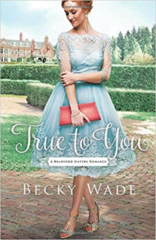 Book cover for "True to You" by Becky Wade