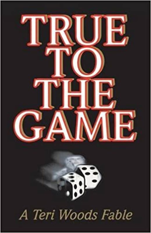 Book cover for "True to the Game" by Teri Woods