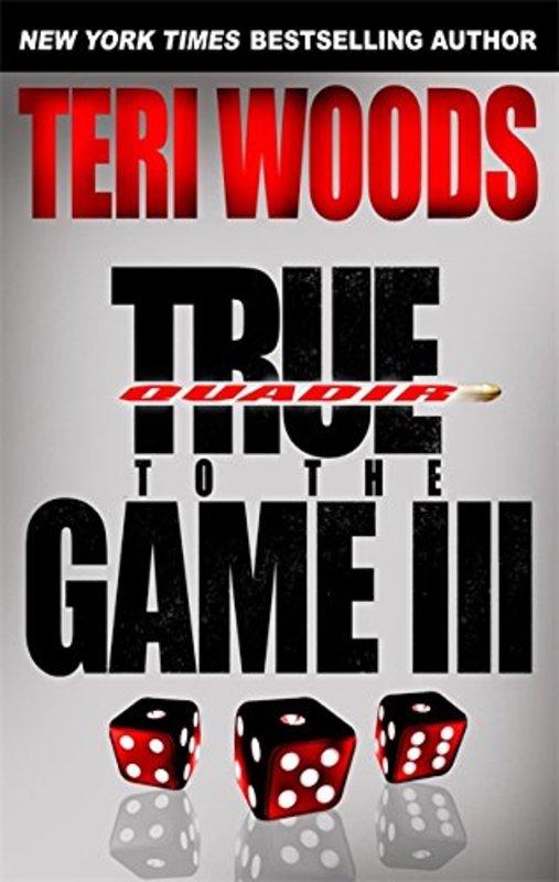 Book cover for "True to the Game III" by Teri Woods