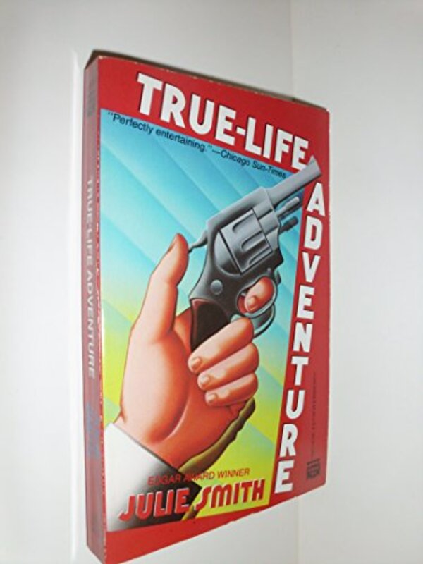 Book cover for "True-Life Adventure" by Julie Smith