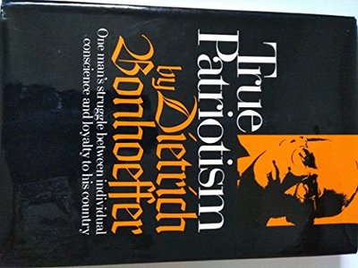 Book cover for "True Patriotism" by Dietrich Bonhoeffer