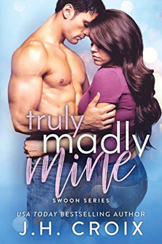 Book cover for "Truly Madly Mine" by JH Croix