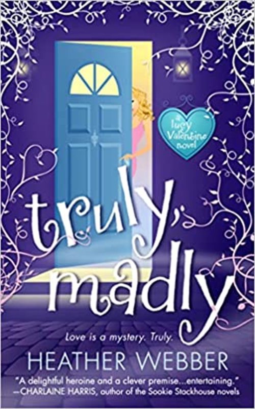 Book cover for "Truly, Madly" by Heather Webber