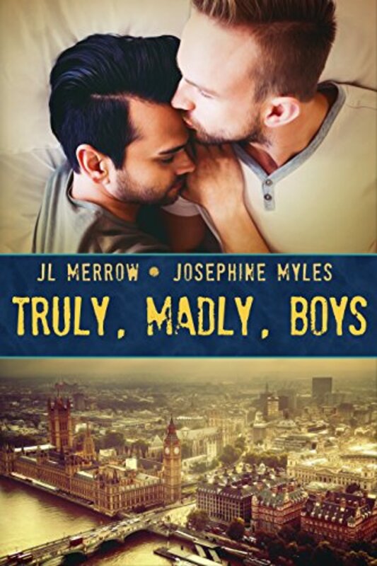 Book cover for "Truly, Madly, Boys" by JL Merrow