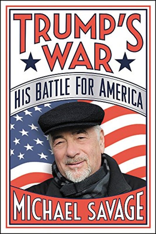 Book cover for "Trump's War" by Michael Savage