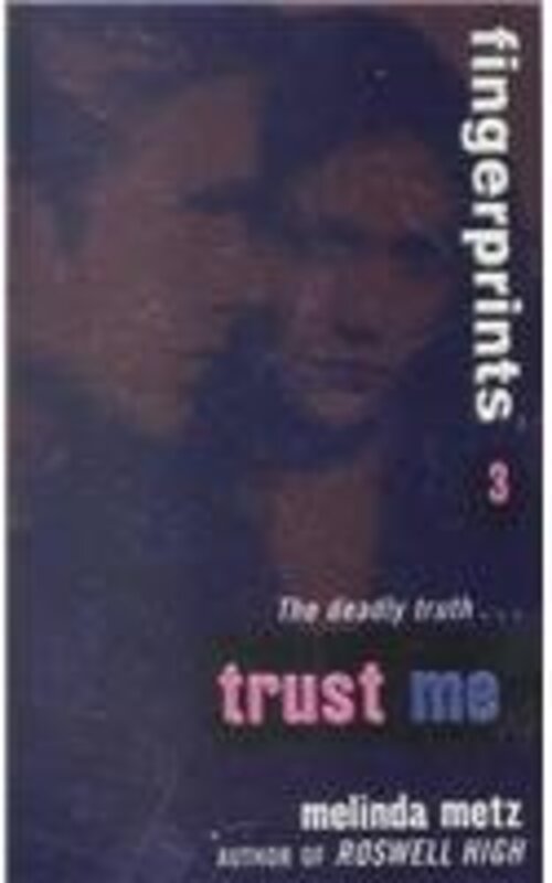 Book cover for "Trust Me" by Melinda Metz