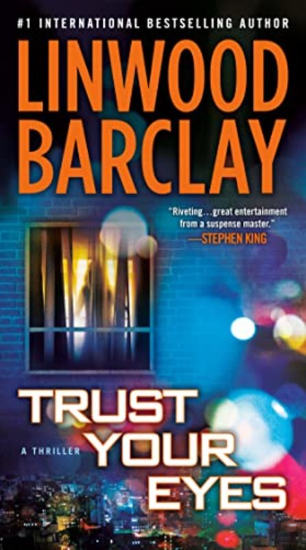 Book cover for "Trust Your Eyes" by Linwood Barclay