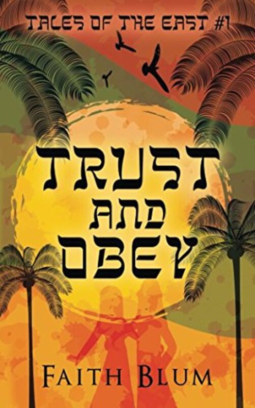 Book cover for "Trust and Obey" by Faith Blum