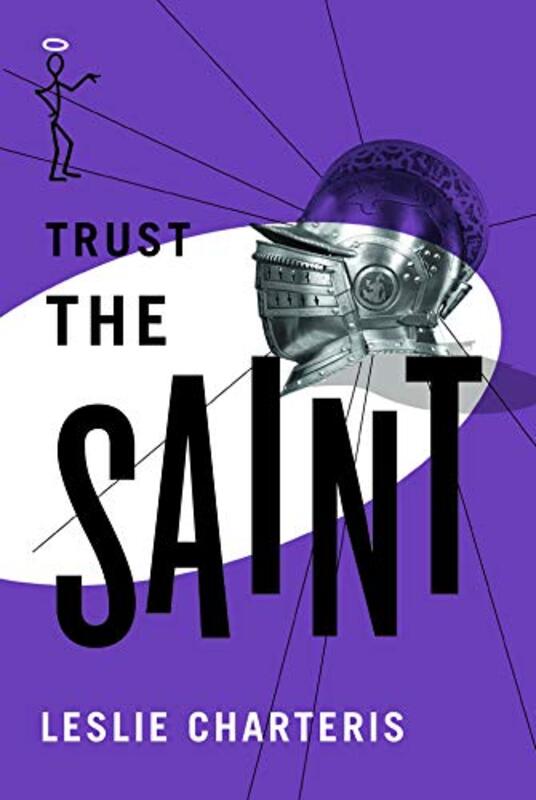 Book cover for "Trust the Saint" by Leslie Charteris