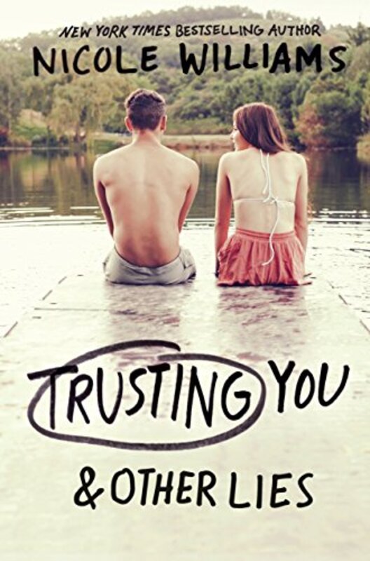 Book cover for "Trusting You And Other Lies" by Nicole Williams