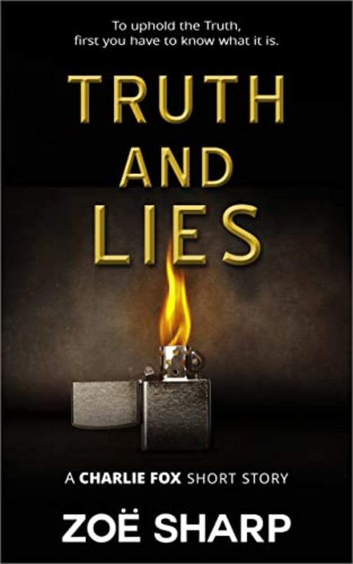 Book cover for "Truth And Lies" by Zoe Sharp