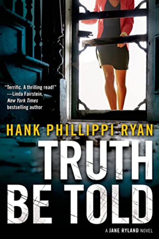 Book cover for "Truth Be Told" by Hank Phillippi Ryan