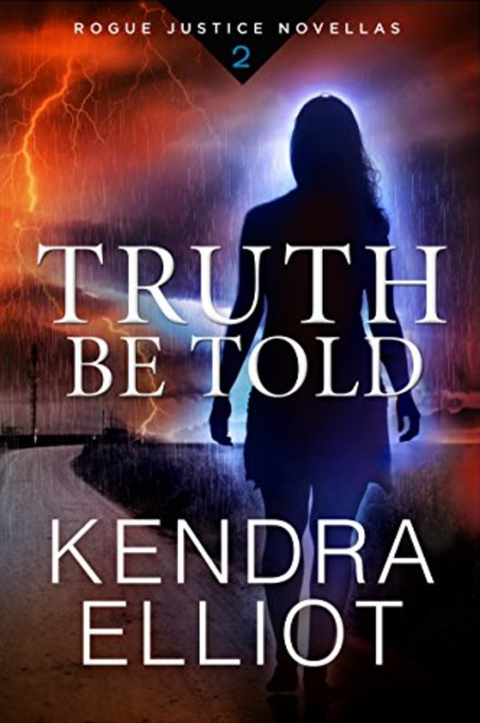 Book cover for "Truth Be Told" by Kendra Elliot