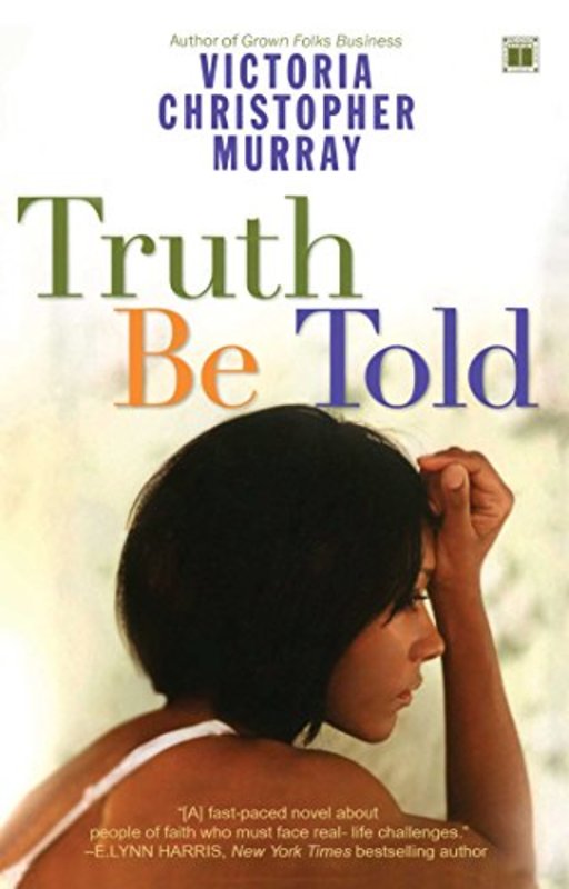 Book cover for "Truth Be Told" by Victoria Christopher Murray