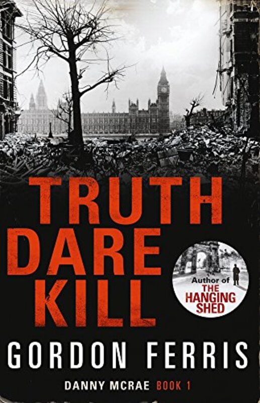 Book cover for "Truth Dare Kill" by Gordon Ferris