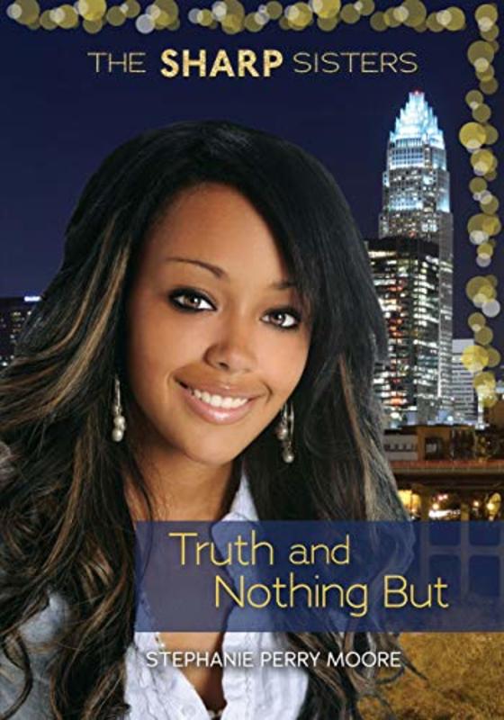 Book cover for "Truth and Nothing But" by Stephanie Perry Moore