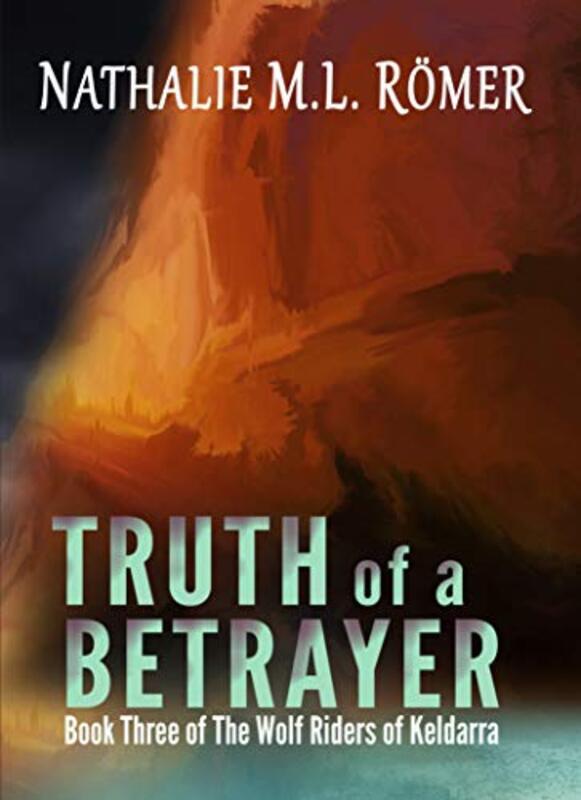 Book cover for "Truth of a Betrayer" by Nathalie ML Römer