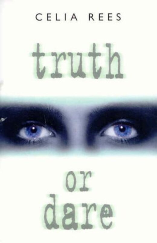 Book cover for "Truth or Dare" by Celia Rees