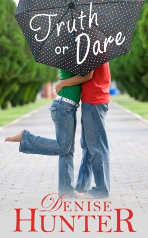 Book cover for "Truth or Dare" by Denise Hunter