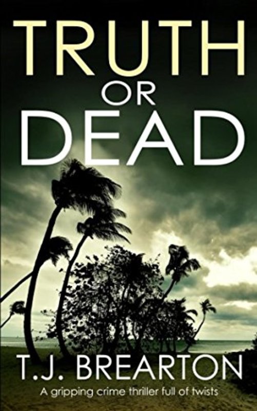 Book cover for "Truth or Dead" by TJ Brearton