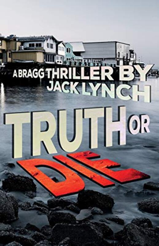Book cover for "Truth or Die" by Jack Lynch