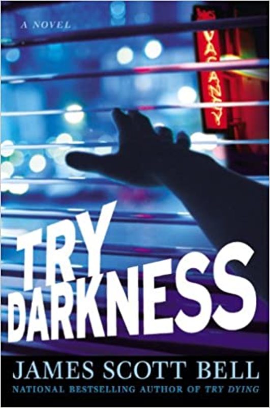 Book cover for "Try Darkness" by James Scott Bell