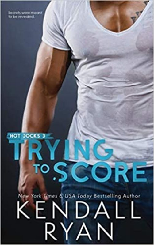 Book cover for "Trying to Score" by Kendall Ryan