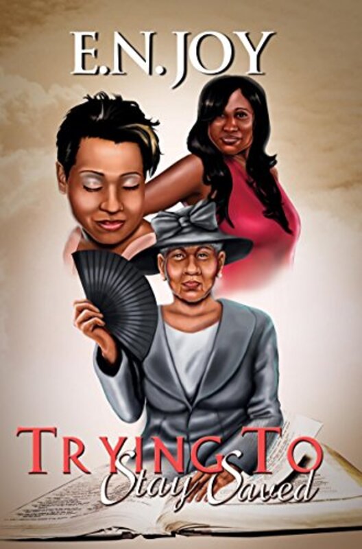Book cover for "Trying to Stay Saved" by EN Joy