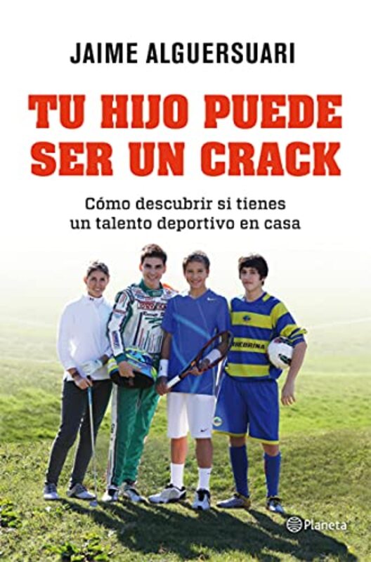 Book cover for "Tu Hijo Puede ser un Crack" by Alguersuari Jaime