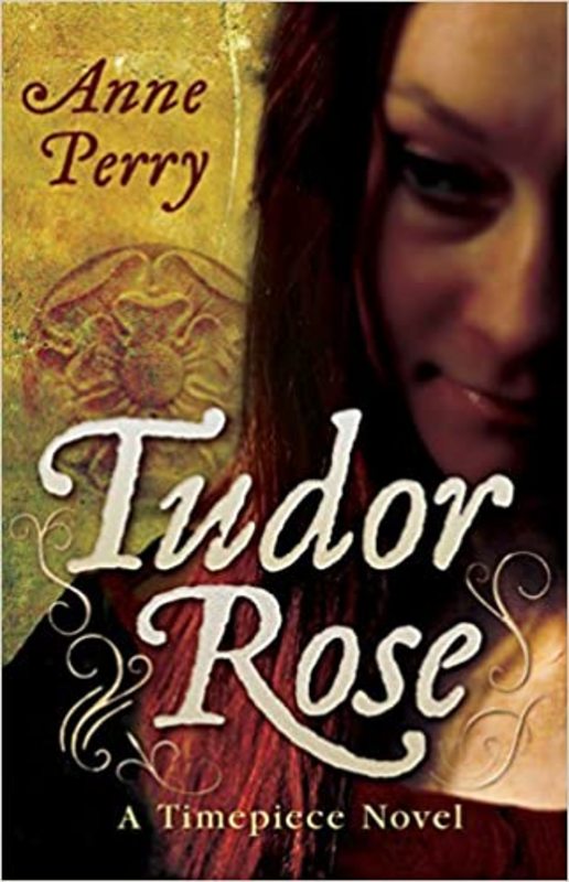 Book cover for "Tudor Rose" by Anne Perry