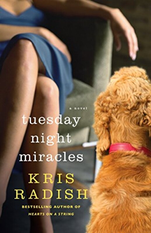 Book cover for "Tuesday Night Miracles" by Kris Radish