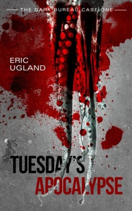 Book cover for "Tuesday's Apocalypse" by Eric Ugland