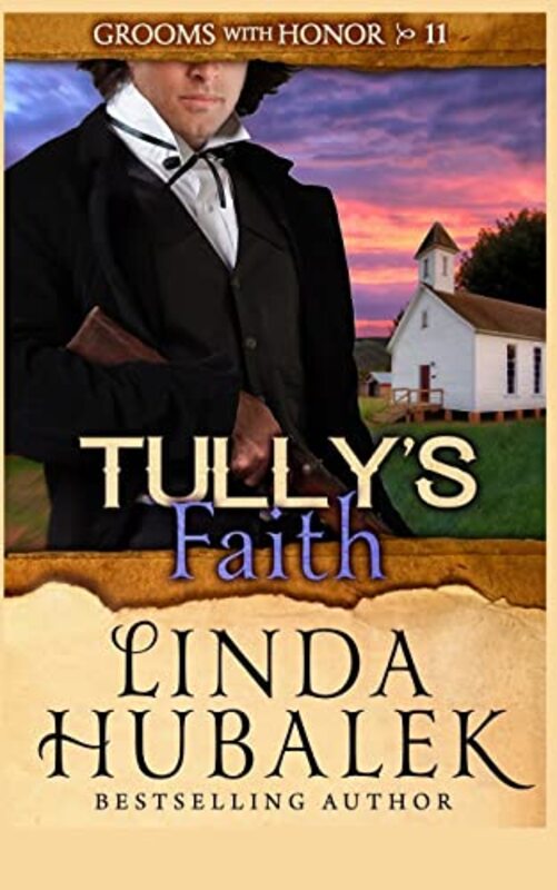 Book cover for "Tully's Faith" by Linda K Hubalek