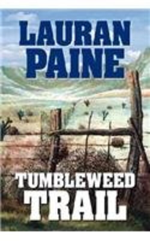 Book cover for "Tumbleweed Trail" by Lauran Paine