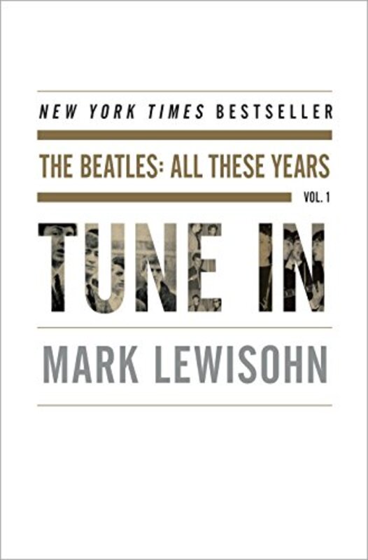 Book cover for "Tune In" by Mark Lewisohn