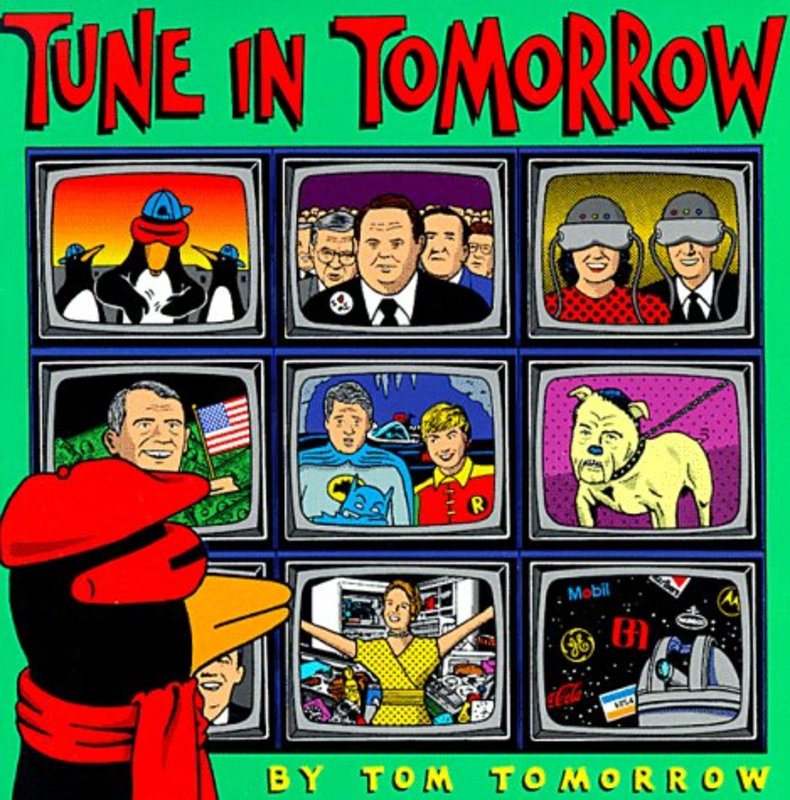 Book cover for "Tune In Tomorrow" by Tom Tomorrow