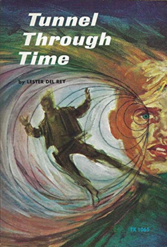Book cover for "Tunnel Through Time" by Lester Del Rey