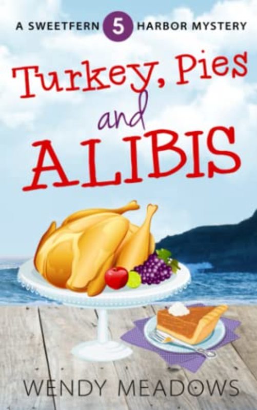 Book cover for "Turkey, Pies and Alibis" by Wendy Meadows
