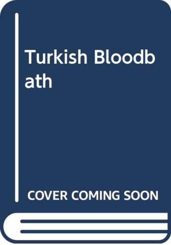 Book cover for "Turkish Bloodbath" by Nick Carter
