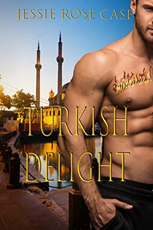 Book cover for "Turkish Delight: Book 1" by Jessie Rose Case