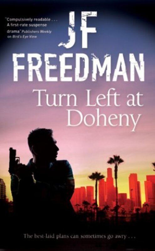 Book cover for "Turn Left at Doheny" by JF Freedman