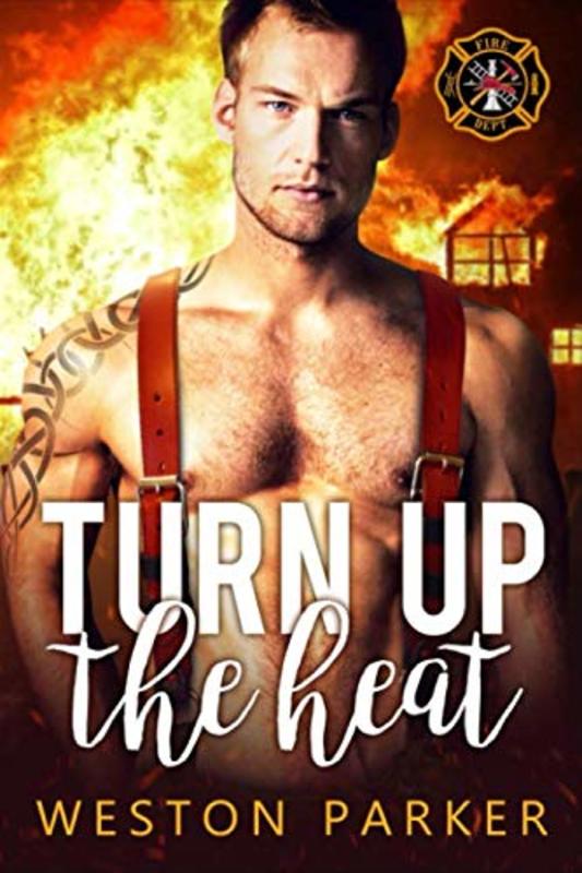 Book cover for "Turn Up The Heat" by Weston Parker