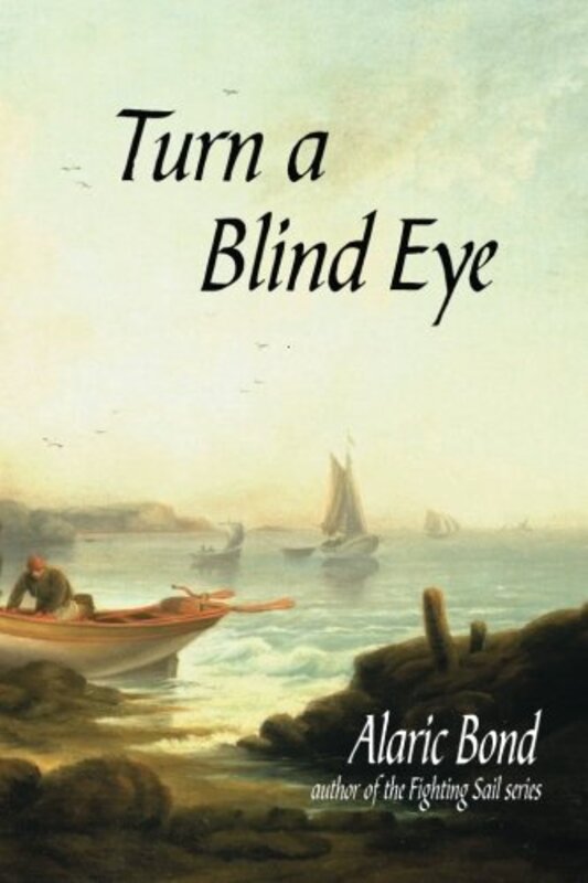 Book cover for "Turn a Blind Eye" by Alaric Bond