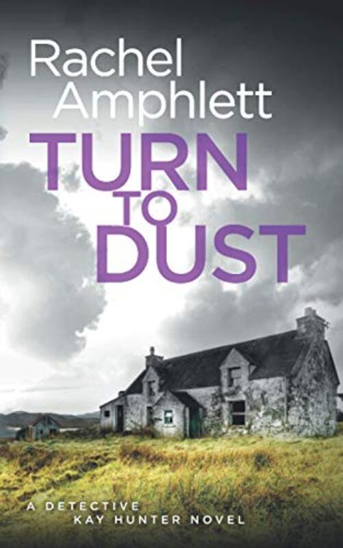 Book cover for "Turn to Dust" by Rachel Amphlett