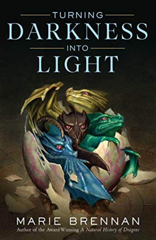 Book cover for "Turning Darkness Into Light" by Marie Brennan