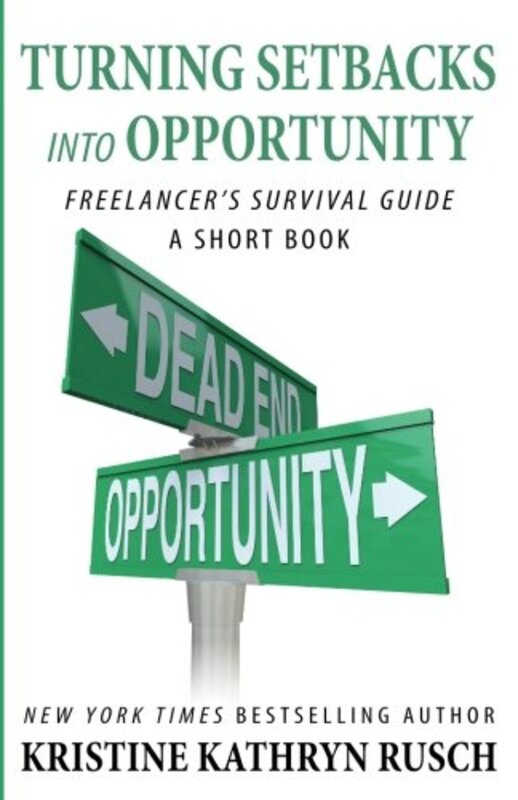 Book cover for "Turning Setbacks Into Opportunity" by Kristine Kathryn Rusch