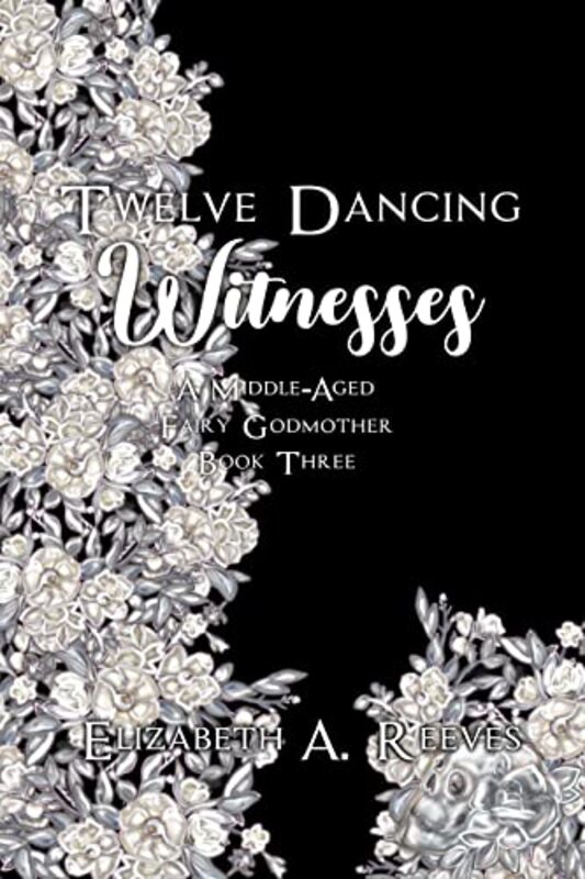 Book cover for "Twelve Dancing Witnesses" by Elizabeth A Reeves