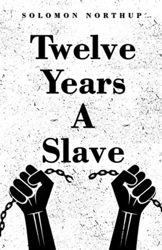 Book cover for "Twelve Years A Slave" by Solomon Northup