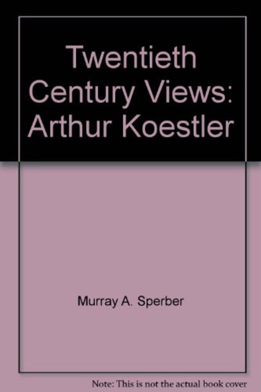 Book cover for "Twentieth Century Views" by Arthur Koestler
